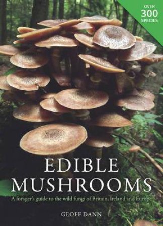 Edible Mushrooms by Geoff Dann