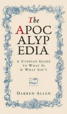 The Apocalypedia A Utopian Guide To What Is And What Isnt