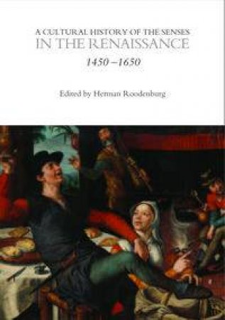 A Cultural History of the Senses in the Renaissance by Various