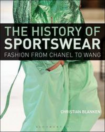 The History of Sportswear by Christian Blanken