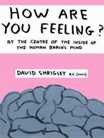 How Are You Feeling? by David Shrigley