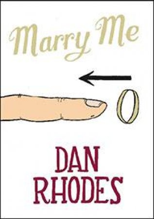 Marry Me by Dan Rhodes