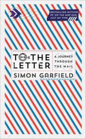 To the Letter by Simon Garfield