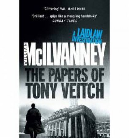 The Papers of Tony Veitch by William McIlvanney