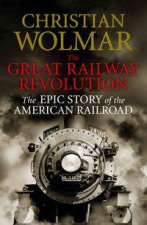 The Great Railway Revolution