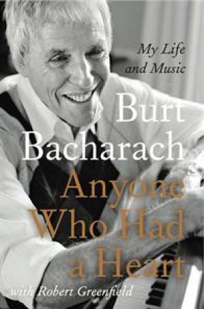 Anyone Who Had a Heart by Burt Bacharach & Robert Greenfield