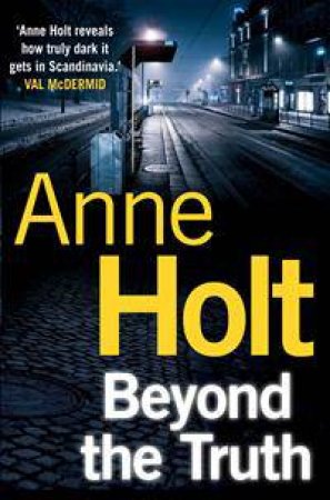 Beyond The Truth by Anne Holt & Anne Bruce