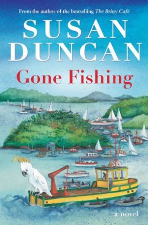 Gone Fishing by Susan Duncan