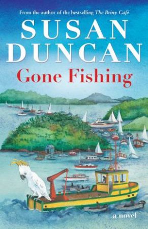 Gone Fishing by Susan Duncan