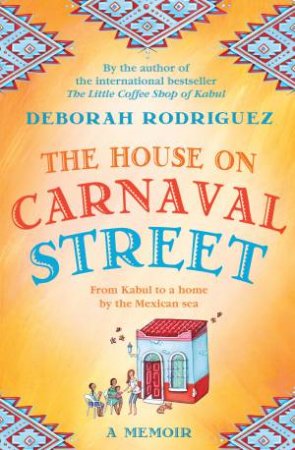 The House on Carnaval Street by Deborah Rodriguez