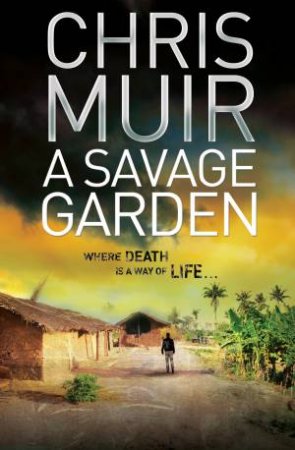 A Savage Garden by Chris Muir