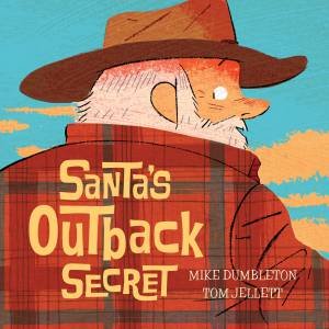 Santa's Outback Secret by Mike Dumbleton