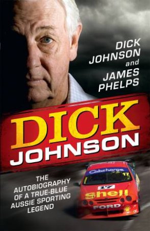Dick Johnson by Dick Johnson & James Phelps 