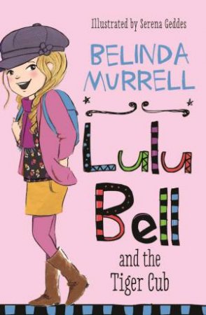 Lulu Bell and the Tiger Cub by Belinda Murrell