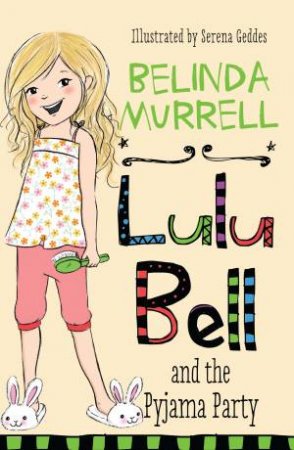 Lulu Bell and the Pyjama Party by Belinda Murrell