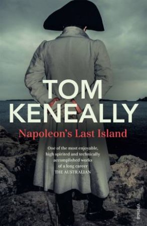 Napoleon's Last Island by Tom Keneally