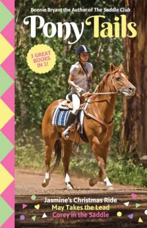 Pony Crazy, May's Riding Lesson and Corey's Missing Pony by Bonnie Bryant