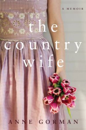 The Country Wife by Anne Gorman