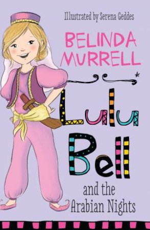 Lulu Bell and the Arabian Nights by Belinda Murrell