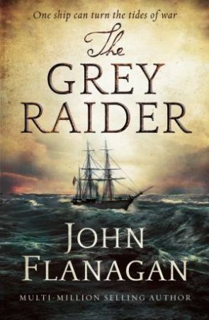 The Grey Raider by John Flanagan