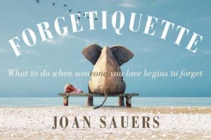 Forgetiquette by Joan Sauers