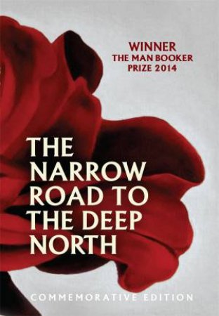 The Narrow Road to the Deep North by Richard Flanagan