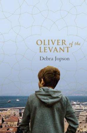 Oliver of the Levant by Debra Jopson