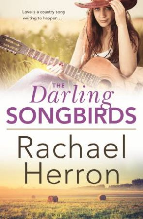 The Darling Songbirds by Rachael Herron