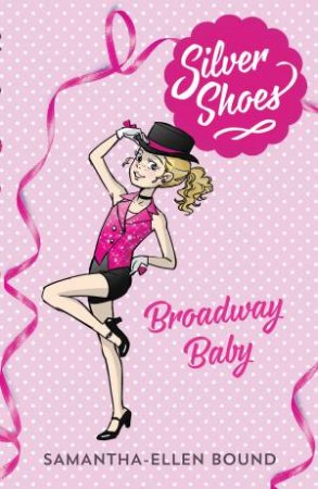 Broadway Baby by Samantha-Ellen Bound