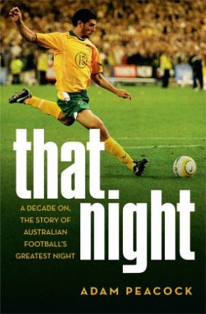 That Night: A Decade On by Adam Peacock