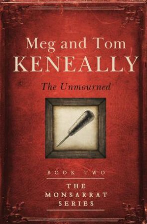 The Unmourned by Meg Keneally & Tom Keneally