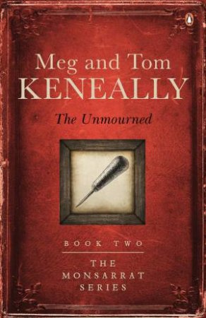 The Unmourned by Meg Keneally &Tom Keneally