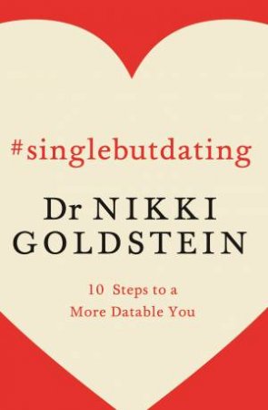 #singlebutdating by Nikki Goldstein