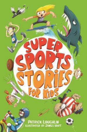 Super Sports Stories for Children by Patrick Loughlin