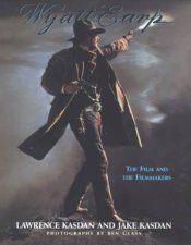 Wyatt Earp The Film And The Filmmakers
