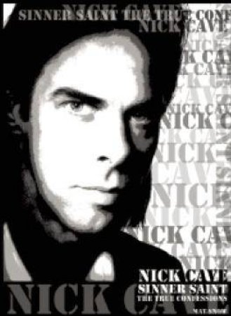 Nick Cave Sinner Saint by Mat Snow