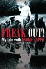 Freak Out My Life with Frank Zappa