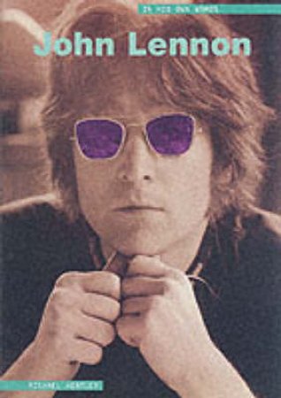 John Lennon: In His Own Words by Miles