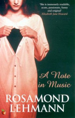 Virago Modern Classics: A Note In Music by Rosamond Lehmann