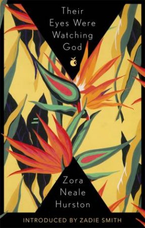 Their Eyes Were Watching God by Zora Neale Hurston