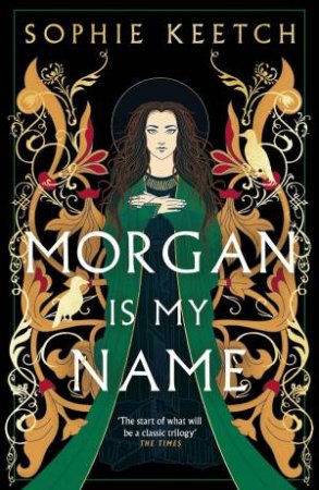 Morgan is My Name by Sophie Keetch