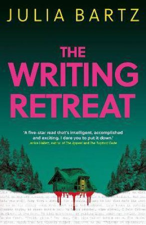 The Writing Retreat by Julia Bartz