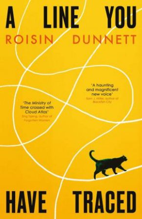 A Line You Have Traced by Roisin Dunnett & Roisin Dunnett