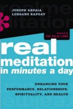 Real Meditation In Minutes A Day