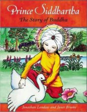 Prince Siddhartha The Story of Buddha