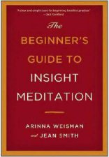 The Beginners Guide to Insight Meditation