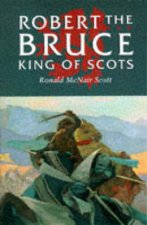 Robert The Bruce King Of The Scots