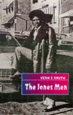 The Jones Men by Vern E Smith