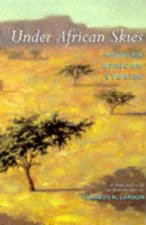 Under African Skies Modern African Stories