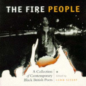 The Fire People: A Collection of Black British Poets by Lemn Sissay Ed.